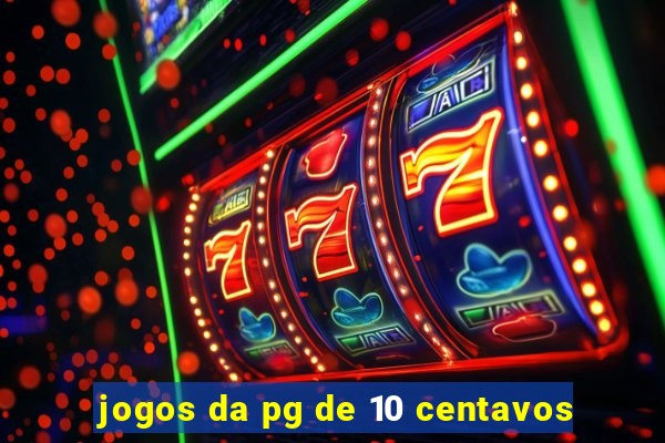 jogos da pg de 10 centavos